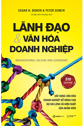 Sách Lãnh Đạo Và Văn Hóa Doanh Nghiệp Edgar H. Schein, Peter Schein