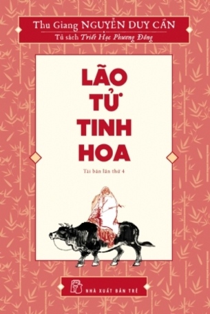 Lão Tử Tinh Hoa - Thu Giang Nguyễn Duy Cần