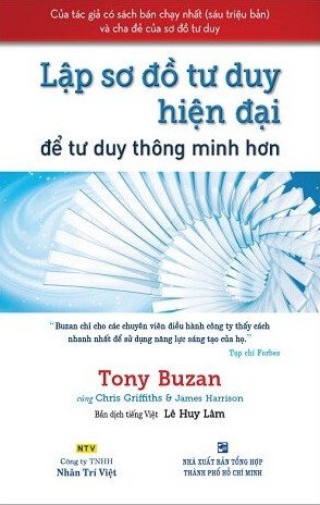 Lập Sơ Đồ Tư Duy Hiện Đại Để Tư Duy Thông Minh Hơn - Tony Buzan - Chris Griffiths - James Harrison