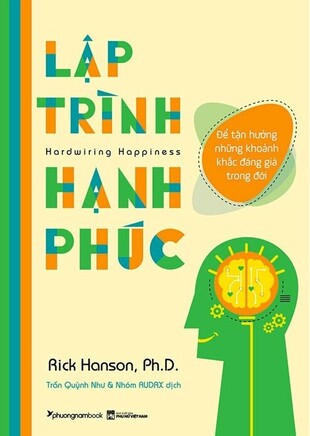 Lập Trình Hạnh Phúc Rick Hanson, Ph.D