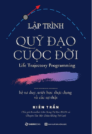 Sách Lập Trình Quỹ Đạo Cuộc Đời - Kiên Trần