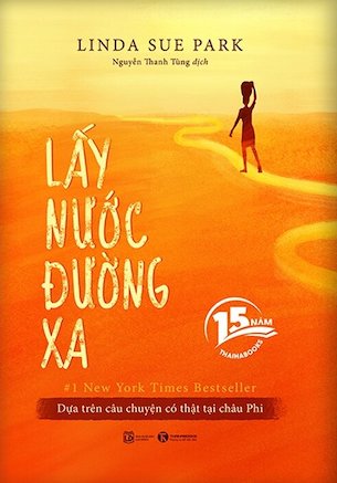 Lấy Nước Đường Xa - Bản Kỷ Niệm 15 năm - Linda Sue Park