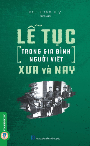 Lễ Tục Trong Gia Đình Người Việt Xưa Và Nay