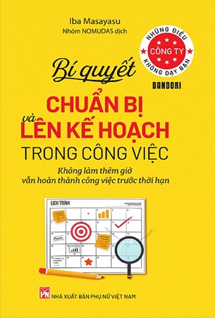 Sách Những Điều Công Ty Không Dạy Bạn - Bí Quyết Chuẩn Bị Và Lên Kế Hoạch Trong Công Việc - Iba Masayasu