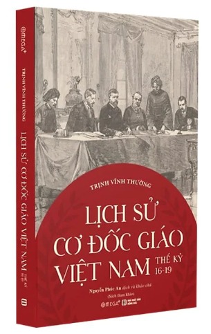Sách Lịch Sử Cơ Đốc Giáo Việt Nam (Thế Kỷ 16-19) Trịnh Vĩnh Thường