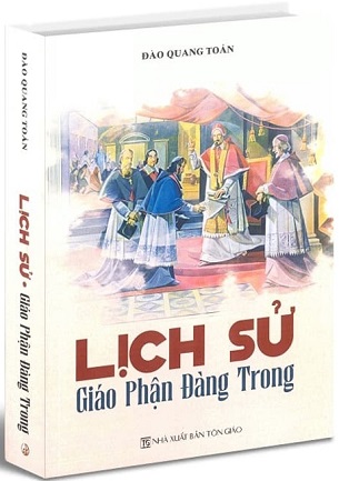 Sách Lịch Sử Giáo Phận Đàng Trong Đào Quang Toản