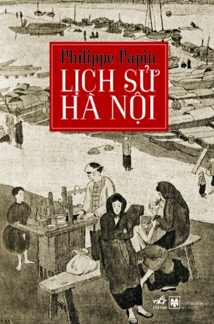 Lịch Sử Hà Nội Philippe Papin