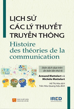 Sách Lịch Sử Các Lý Thuyết Truyền Thông - Armand Mattelart, Michèle Mattelart