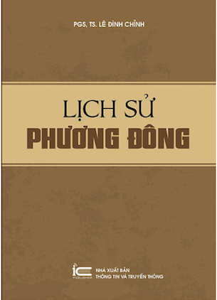 Lịch Sử Phương Đông - PGS.TS Lê Đình Chỉnh