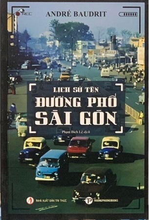 Combo 2 Cuốn Sách Lịch Sử Tên Đường Phố Sài Gòn + Kiến Trúc Đô Thị Và Cảnh Quan Sài Gòn - Chợ Lớn Xưa và Nay - André Baudrit, Nguyễn Đức Hiệp