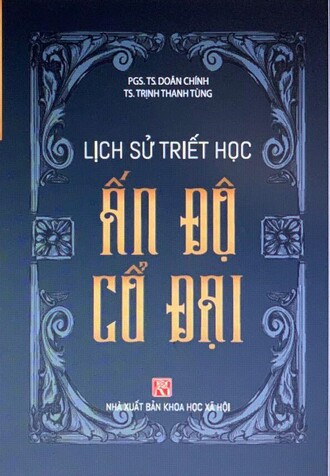 Lịch Sử Triết Học Ấn Độ Cổ Đại - PGS.TS. Doãn Chính, TS. Trịnh Thanh Tùng