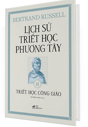 Lịch Sử Triết Học Phương Tây - Tập 2: Triết Học Công Giáo (Bìa Cứng) - Bertrand Russell