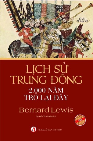 Lịch Sử Trung Đông 2000 Năm Trở Lại Đây Bernard Lewis tái bản