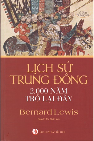 Lịch Sử Trung Đông 2000 Năm Trở Lại Đây (bìa mềm) - Bernard Lewis