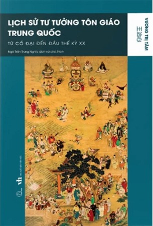 Sách Lịch Sử Tư Tưởng Tôn Giáo Trung Quốc - Từ Cổ Đại Đến Đầu Thế Kỷ XX (Vương Trị Tâm)