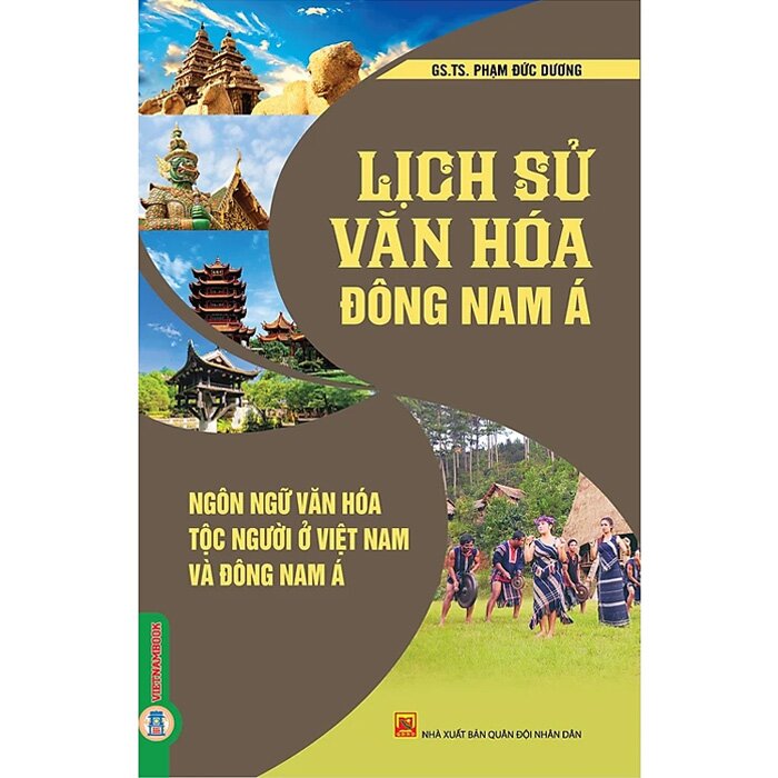 Combo (2 Cuốn Sách) Lịch Sử Văn Hóa Đông Nam Á (Ngôn Ngữ Văn Hóa Tộc Người Ở Việt Nam Và Đông Nam) + Có Một Vùng Văn Hóa Mekong - GS. TS. Phạm Đức Dương