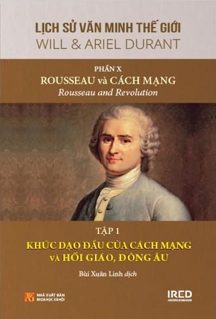 Sách Lịch Sử Văn Minh Thế Giới - Phần X: Rousseau Và Cách Mạng (6 tập) (Tái Bản 2024) - Will Durant