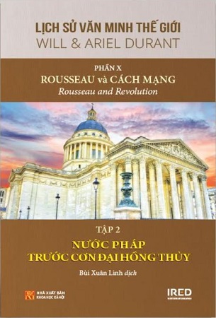 Sách Lịch Sử Văn Minh Thế Giới - Phần X: Rousseau Và Cách Mạng (6 tập) (Tái Bản 2024) - Will Durant