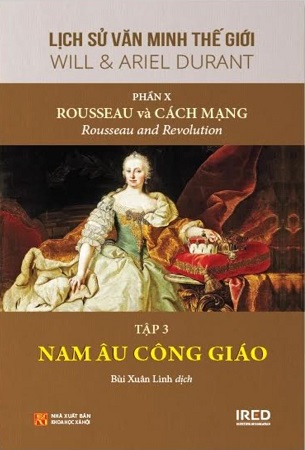 Sách Lịch Sử Văn Minh Thế Giới - Phần X: Rousseau Và Cách Mạng (6 tập) (Tái Bản 2024) - Will Durant