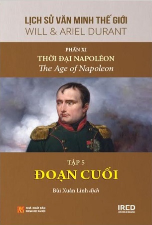 Sách Lịch Sử Văn Minh Thế Giới - Phần XI: Thời Đại Napoléon (5 tập) (Tái Bản 2024) - Will Durant