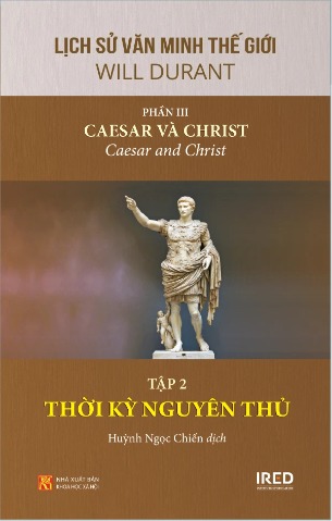 Bộ sách Lịch sử văn minh thế giới (Phần III) Caesar và Christ - Will Durant