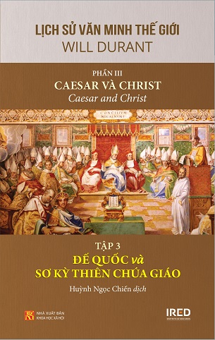 Bộ sách Lịch sử văn minh thế giới (Phần III) Caesar và Christ - Will Durant