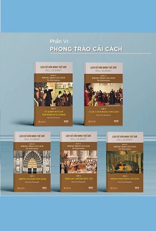 Sách Lịch Sử Văn Minh Thế Giới - Phần VI: Phong Trào Cải Cách (Bộ 5 Tập) - Will Durant