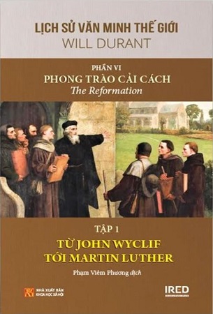 Sách Lịch Sử Văn Minh Thế Giới - Phần VI: Phong Trào Cải Cách (Bộ 5 Tập) - Will Durant