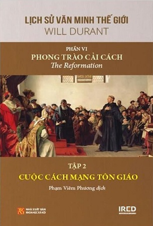 Sách Lịch Sử Văn Minh Thế Giới - Phần VI: Phong Trào Cải Cách (Bộ 5 Tập) - Will Durant