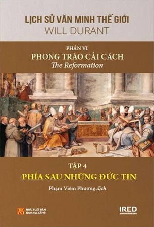Sách Lịch Sử Văn Minh Thế Giới - Phần VI: Phong Trào Cải Cách (Bộ 5 Tập) - Will Durant