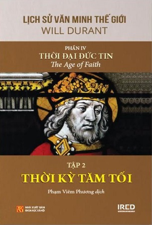 Sách Lịch Sử Văn Minh Thế Giới - Phần IV: Thời Đại Đức Tin (6 tập) (Tái Bản 2024) - Will Durant
