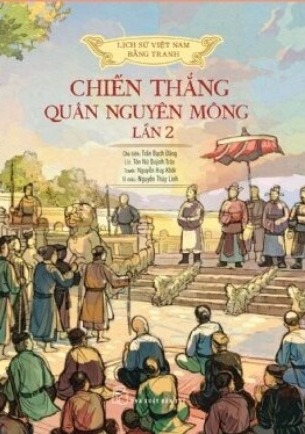 Lịch Sử Việt Nam Bằng Tranh Chiến Thắng Giặc Nguyên Mông Lần 2