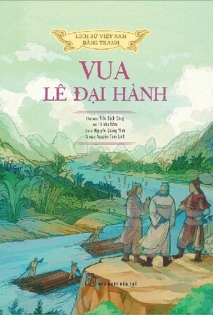 Lịch Sử Việt Nam Bằng Tranh Vua Lê Đại Hành