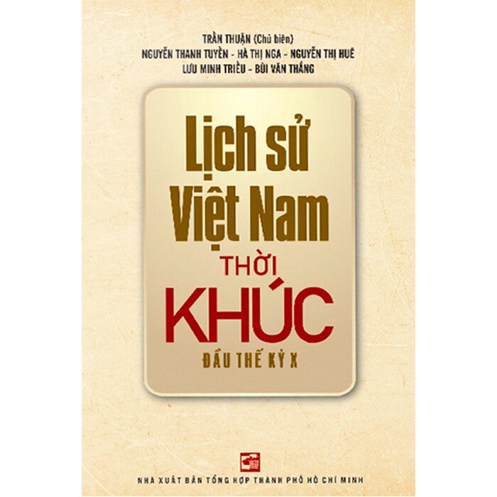 Lịch Sử Việt Nam Thời Khúc Đầu Thế Kỷ X - Trần Thuận