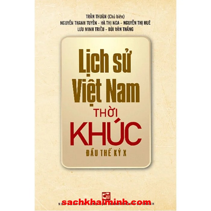 Lịch Sử Việt Nam Thời Khúc Đầu Thế Kỷ X - Trần Thuận