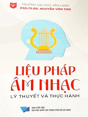 Sách Liệu Pháp Âm Nhạc Lý Thuyết Và Thực Hành Pgs.Ts.Bs Nguyễn Văn Thọ