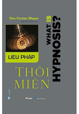 Liệu Pháp Thôi Miên (Bìa Cứng) - Tom Fortes Mayer