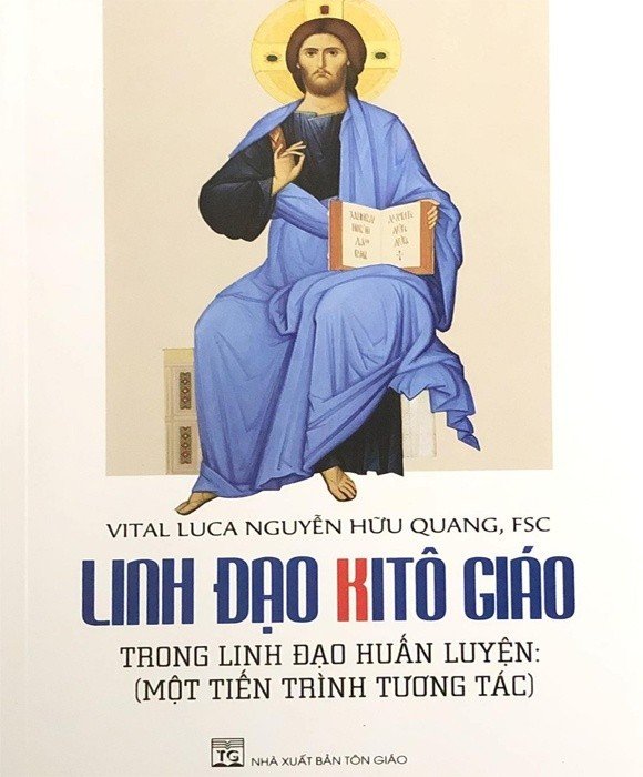 Sách Linh Đạo Kito Giáo: Trong Linh Đạo Huấn Luyện - Vital Luca Nguyễn Hữu Quang