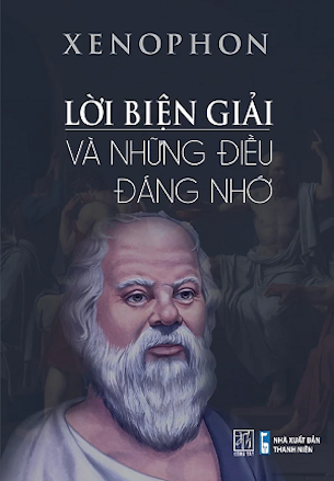 Lời Biện Giải Và Những Điều Đáng Nhớ - Xenophon