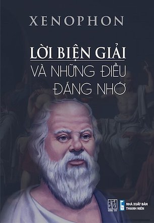 Combo 2 Cuốn Xenophon - Lời Biện Giải Và Những Điều Đáng Nhớ - Anabasis - Hồi Ký Viễn Chinh Xứ Ba Tư (Bìa Cứng)