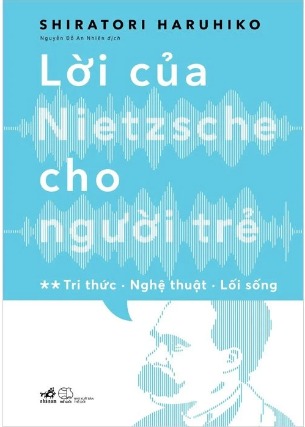 Sách Lời Của Nietzsche Cho Người Trẻ Tập 2