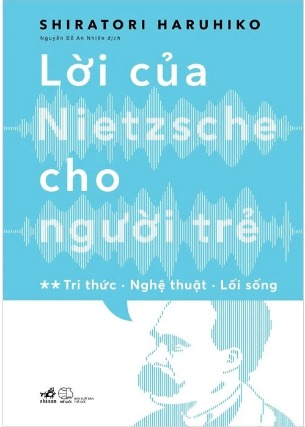 Sách Lời Của Nietzsche Cho Người Trẻ Tập 2