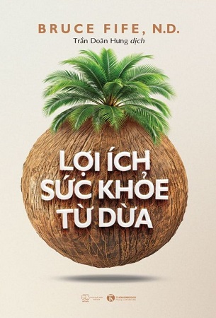 Sách Lợi Ích Sức Khỏe Từ Dừa - Bruce Fife