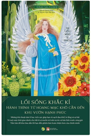 Lối Sống Khắc Kỉ: Hành Trình Từ Hoang Mạc Khô Cằn Đến Khu Vườn Hạnh Phúc - Jonas Salzgeber