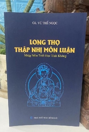 Sách Long Thọ Thập Nhị Môn Luận - Vũ Thế Ngọc