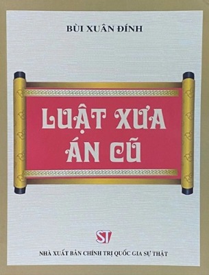 Luật Xưa Án Cũ - Bùi Xuân Đính