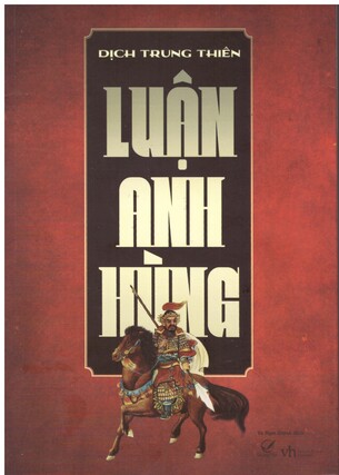 Luận Anh Hùng (Tái bản) - Dịch Trung Thiên