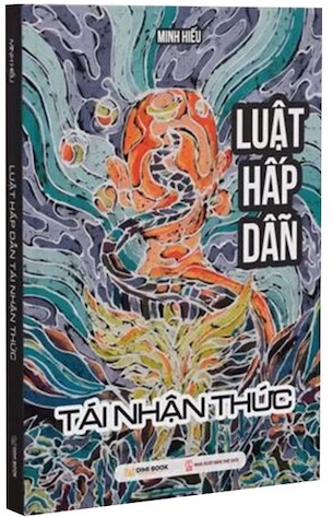 Luật Hấp Dẫn - Tái Nhận Thức - Minh Hiếu