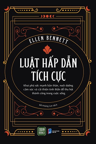 Sách Luật Hấp Dẫn Tích Cực - Ellen Benett