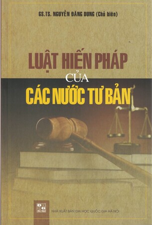 Luật Hiến Pháp Của Các Nước Tư Bản GS. Nguyễn Đăng Dung